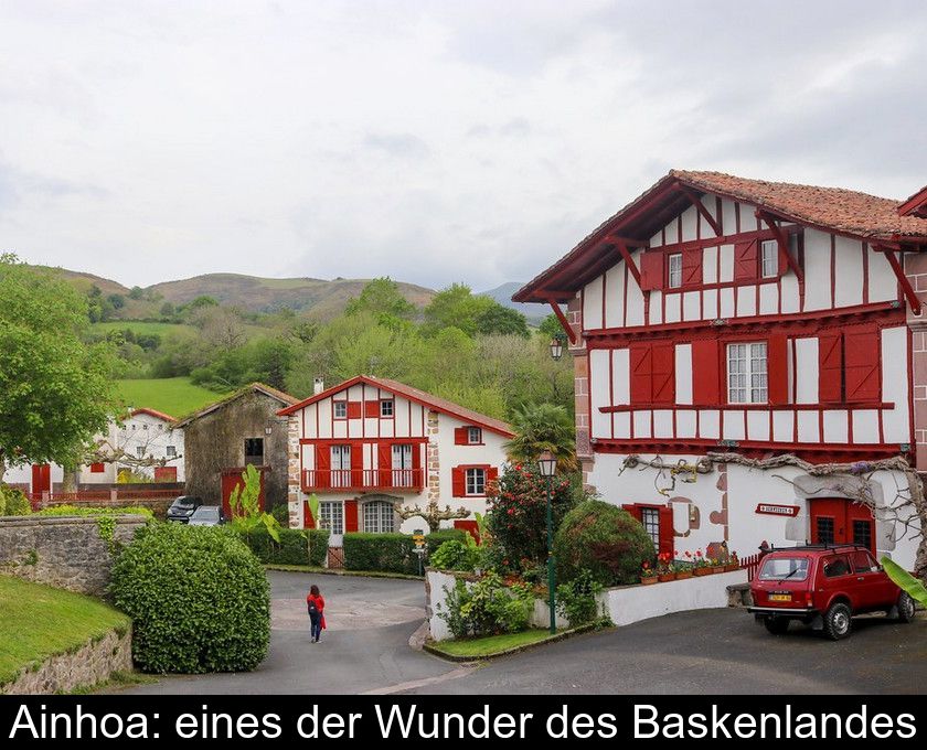 Ainhoa: Eines Der Wunder Des Baskenlandes