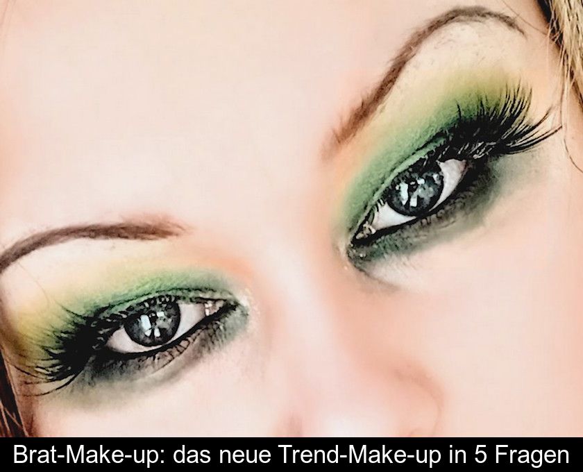 Brat-make-up: Das Neue Trend-make-up In 5 Fragen