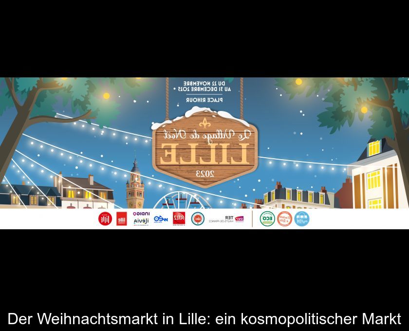 Der Weihnachtsmarkt In Lille: Ein Kosmopolitischer Markt