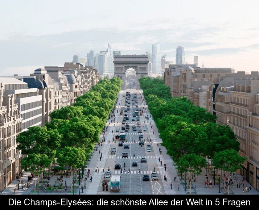 Die Champs-elysées: Die Schönste Allee Der Welt In 5 Fragen