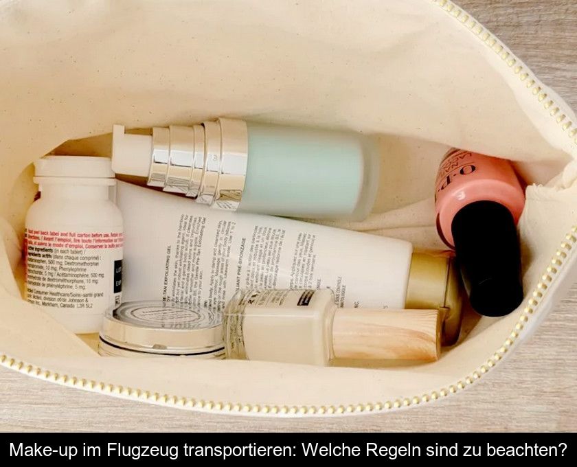 Make-up Im Flugzeug Transportieren: Welche Regeln Sind Zu Beachten?