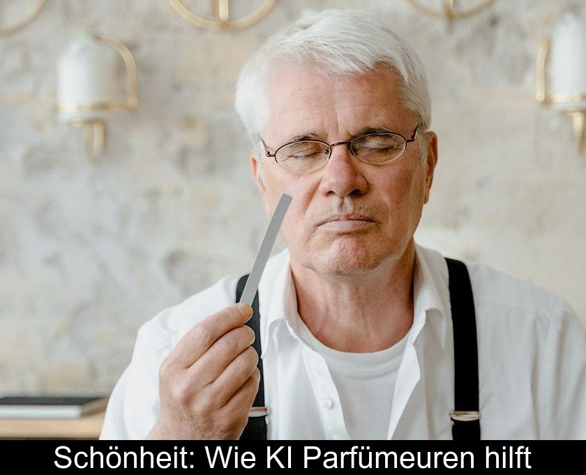 Schönheit: Wie Ki Parfümeuren Hilft